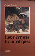 BARROIS. (Claude) LES NÉVROSES TRAUMATIQUES.