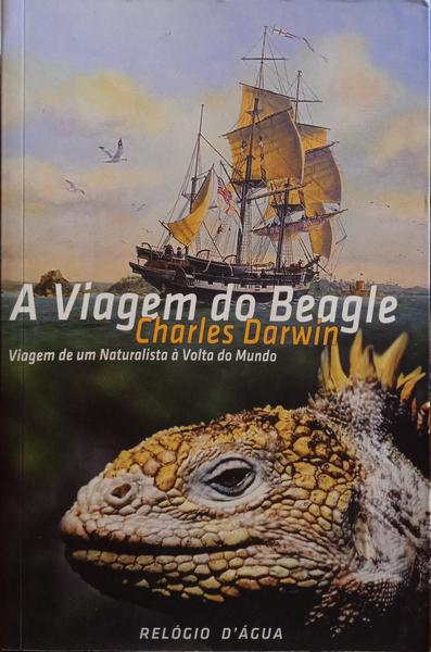A VIAGEM DO BEAGLE: VIAGEM DE UM NATURALISTA À VOLTA DO MUNDO.