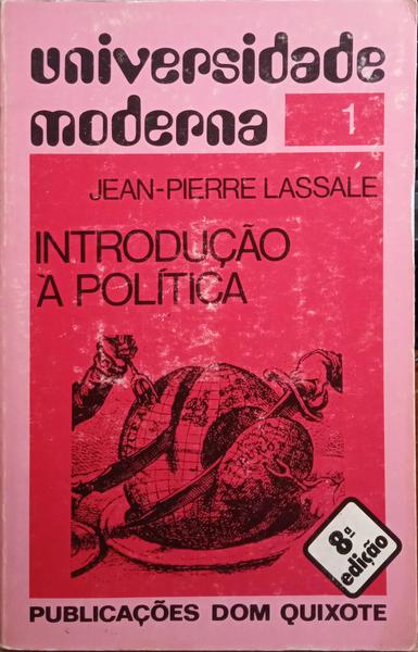 LASSALE. (Jean-Pierre) INTRODUÇÃO À POLÍTICA. [8.ª EDIÇÃO]