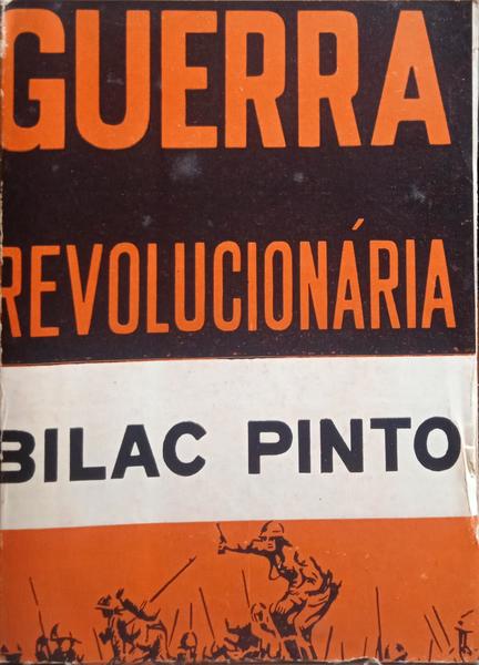 PINTO. (Bilac) GUERRA REVOLUCIONÁRIA.
