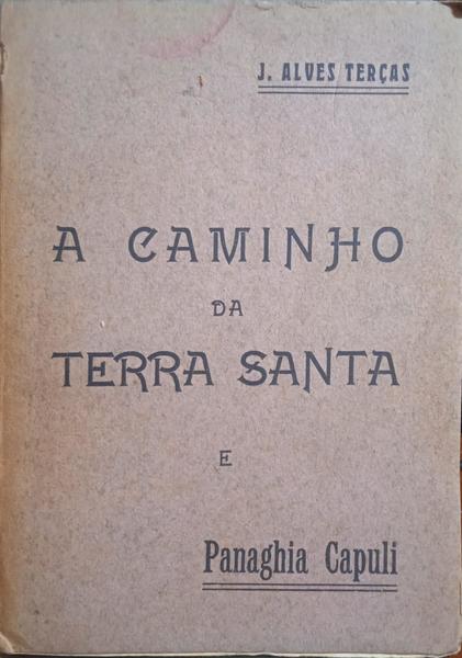 A CAMINHO DA TERRA SANTA.