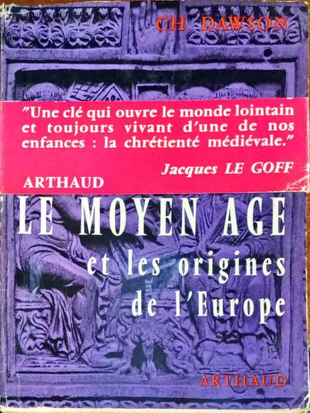 LE MOYEN AGE ET LES ORIGENES DE L’EUROPE.