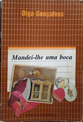GONÇALVES. (Olga) MANDEI-LHE UMA BOCA. [2.ª EDIÇÃO]