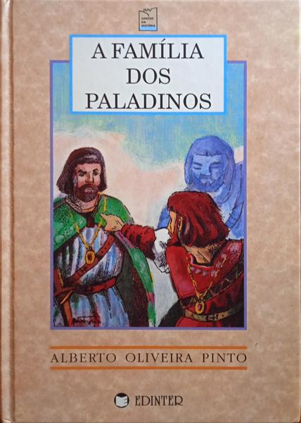 OLIVEIRA PINTO. (Alberto) A FAMÍLIA DOS PALADINOS.