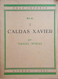 MÚRIAS. (Manuel) CALDAS XAVIER, I.