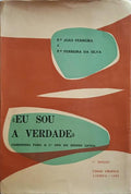 FERREIRA. (João) e Ferreira da Silva. EU SOU A VERDADE.