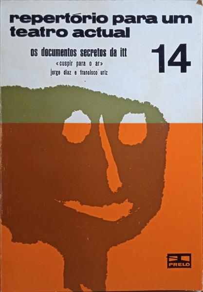 DIAZ. (Jorge) e Francisco Uriz. OS DOCUMENTOS SECRETOS DA ITT.