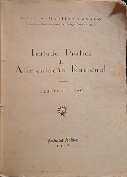 MARTINS CAVACO. (A.) TRATADO PRÁTICO DE ALIMENTAÇÃO RACIONAL. [2.ª EDIÇÃO]