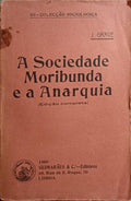GRAVE. (J.) A SOCIEDADE MORIBUNDA E A ANARCHIA.