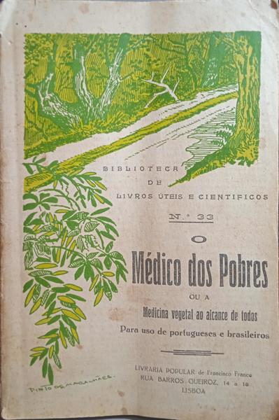 MÉDICO (O) DOS POBRES OU A MEDICINA VEGETAL AO ALCANCE DE TODOS.