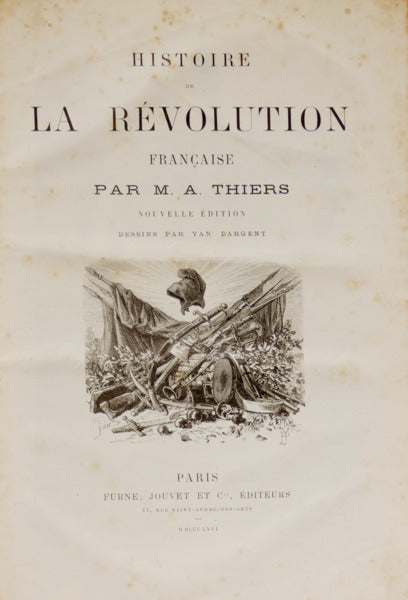 THIERS. (M. A.) HISTOIRE DE LA RÉVOLUTION FRANÇAISE. [2 VOLUMES]