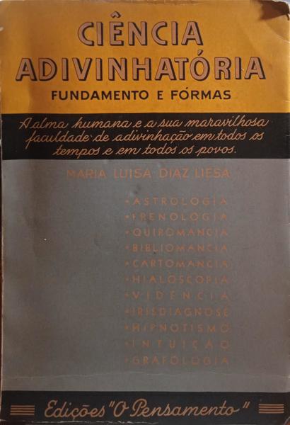 DÍAZ LIESA. (Maria Luiza) CIÊNCIA ADIVINHATÓRIA, FUNDAMENTO E FÓRMAS.