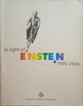 EIRÓ. (Ana Maria) e Carlos Matos Ferreira. IN LIGHT OF EINSTEIN 1905-2005.