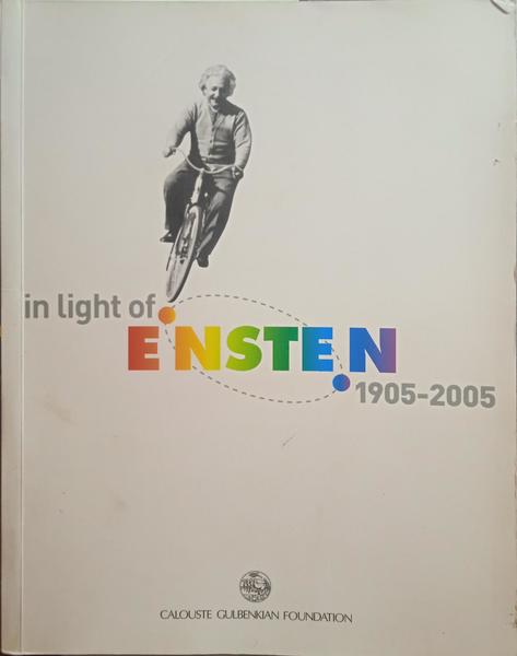 EIRÓ. (Ana Maria) e Carlos Matos Ferreira. IN LIGHT OF EINSTEIN 1905-2005.