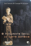 SOUZA. (José Antonio de Camargo R. de) O PENSAMENTO SOCIAL DE SANTO ANTÔNIO.