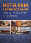 HOTELARIA A BORDO DOS NAVIOS, MANUAL DE SEGURANÇA OCUPACIONAL.