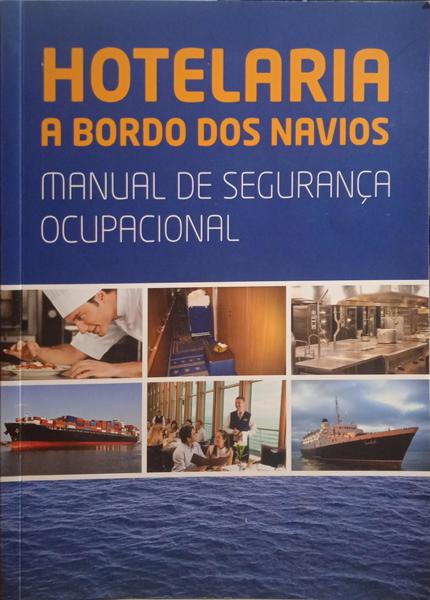 HOTELARIA A BORDO DOS NAVIOS, MANUAL DE SEGURANÇA OCUPACIONAL.