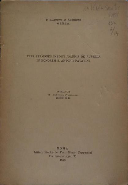 AMSTERDAM. (Padre Balduinus de) TRES SERMONES INEDITI JOANNIS DE RUPELLA IN HONOREM S. ANTONII PATAVINI.