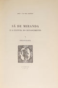 PINA MARTINS. (José V. de) SÁ DE MIRANDA E A CULTURA DO RENASCIMENTO, I. BIBLIOGRAFIA.