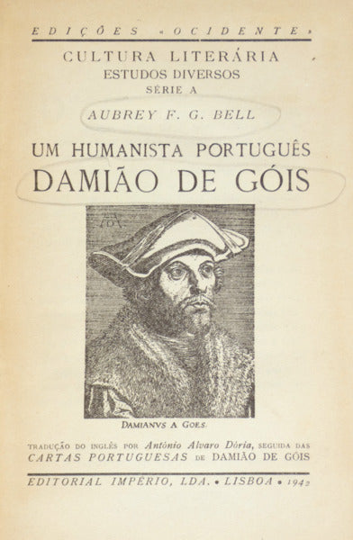 BELL. (Aubrey F. G.) UM HUMANISTA PORTUGUÊS: DAMIÃO DE GÓIS.