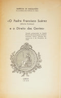 BARBOSA DE MAGALHÃES. (José Maria) «O PADRE FRANCISCO SUÁREZ E O DIREITO DAS GENTES».