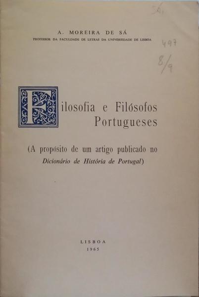 MOREIRA DE SÁ. (Artur) FILOSOFIA E FILÓSOFOS PORTUGUESES.