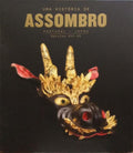 RIBEIRO. (José Alberto) UMA HISTÓRIA DE ASSOMBRO: PORTUGAL, JAPÃO, SÉCULOS XVI - XX.