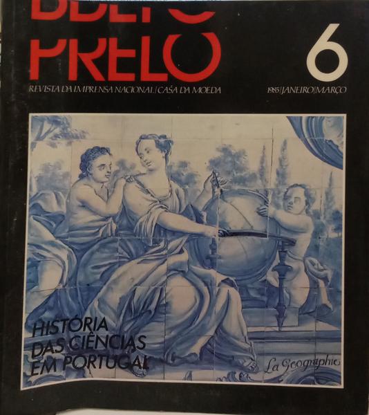 PRELO, REVISTA DA IMPRENSA NACIONAL-CASA DA MOEDA, N.º 6, JANEIRO-MARÇO 1985.