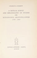 SCHMITT. (Charles Bernard) A CRITICAL SURVEY AND BIBLIOGRAPHY OF STUDIES ON RENAISSANCE ARISTOTELIANISM 1958-1969.