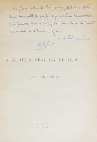 RODRIGUES. (Luís Alberto Filipe) A GUARDA REAL DA POLÍCIA, ESBOÇO HISTÓRICO.