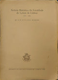 OLIVEIRA MARQUES. (António Henrique de) NOTÍCIA HISTÓRICA DA FACULDADE DE LETRAS DE LISBOA (1911-1961).