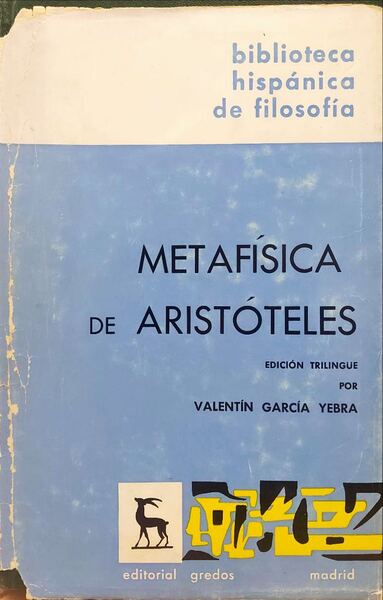 GARCÍA YEBRA. (Valentín) ARISTOTELIS METAPHYSICA. METAFÍSICA DE ARISTÓTELES.