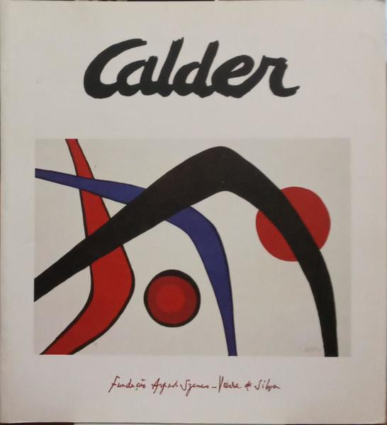 CUNHA REGO. (Ivonne Felman) CALDER.