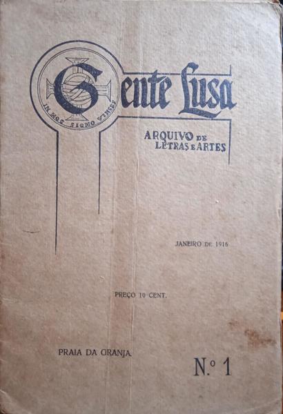 GENTE LUSA, N.º 1, JANEIRO DE 1916 - N.º 3, MARÇO DE 1916. [3 VOLS.]