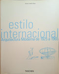 KHAN. (Hasan-Uddin) ESTILO INTERNACIONAL, ARQUITECTURA MODERNISTA DE 1925 A 1965.