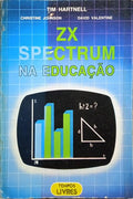 HARTNELL. (Tim), Christine Johnson e David Valentine. O ZX SPECTRUM NA EDUCAÇÃO.