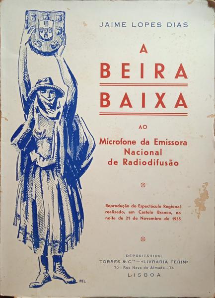 LOPES DIAS. (Jaime) A BEIRA BAIXA AO MICROFONE DA EMISSORA NACIONAL DE RADIODIFUSÃO. [DEDICATÓRIA]