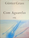 GRASS. (Günter) COM AGUARELAS.