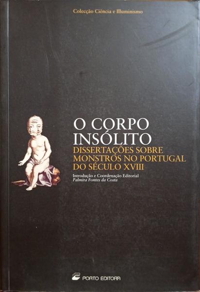 FONTES DA COSTA. (Palmira) O CORPO INSÓLITO.