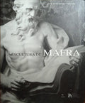 FERNANDES PEREIRA. (José) A ESCULTURA DE MAFRA.