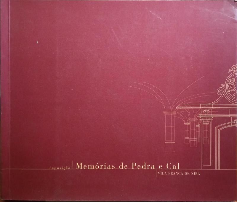 SOARES NUNES. (Graça) EXPOSIÇÃO MEMÓRIAS DE PEDRA E CAL.