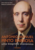 ANTÓNIO MANUEL PINTO BARBOSA: UMA BIOGRAFIA ECONÓMICA.