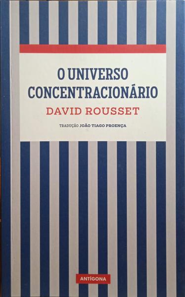 ROUSSET. (David) O UNIVERSO CONCENTRACIONÁRIO.