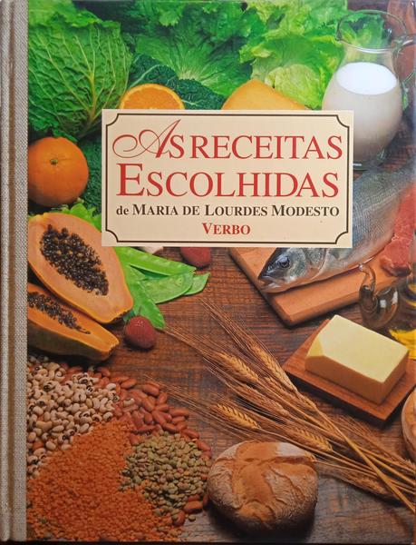 MODESTO. (Maria de Lourdes) AS RECEITAS ESCOLHIDAS. [1.ª EDIÇÃO]