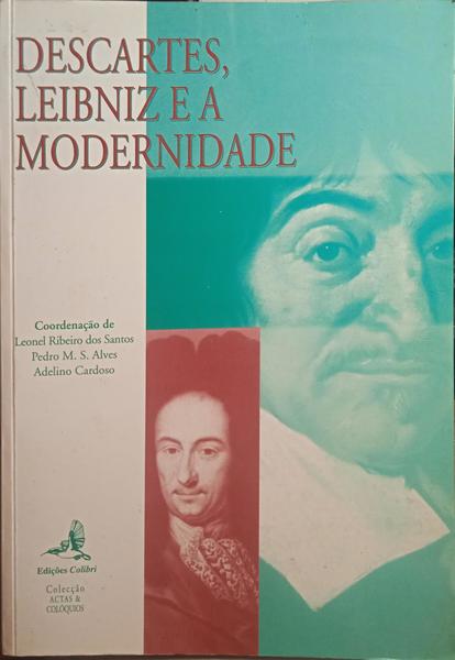 DESCARTES, LEIBNIZ E A MODERNIDADE.