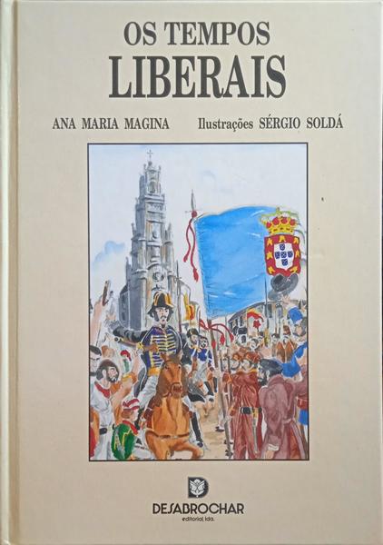 OS TEMPOS LIBERAIS.