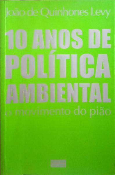 10 ANOS DE POLÃTICA AMBIENTAL.