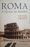 ROMA: A QUEDA DO IMPÃ‰RIO.