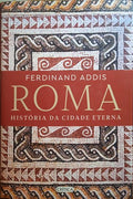ROMA: HISTÃ“RIA DA CIDADE ETERNA.