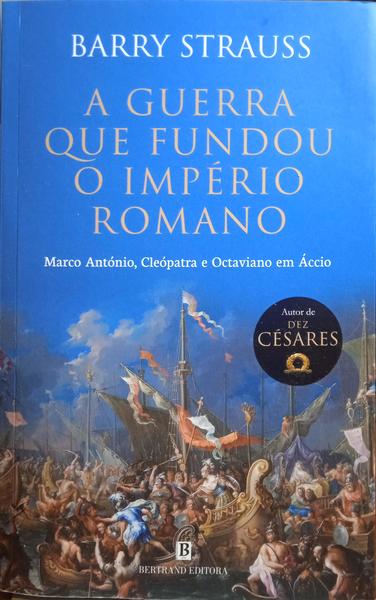 A GUERRA QUE FUNDOU O IMPÃ‰RIO ROMANO.